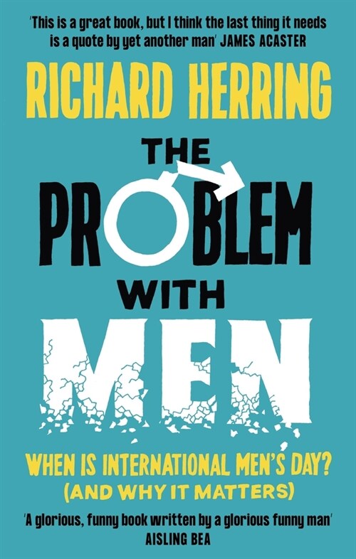 The Problem with Men : When is it International Mens Day? (and why it matters) (Paperback)