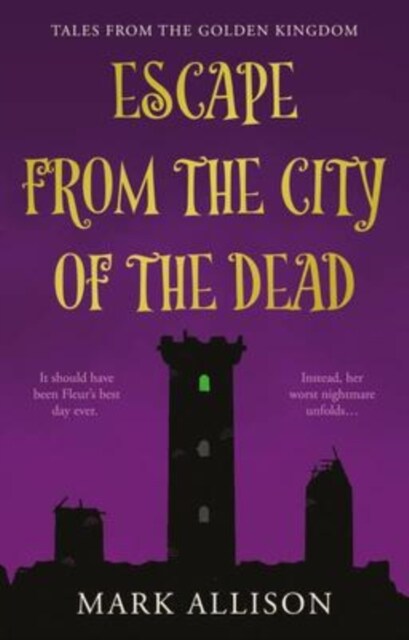 Escape from the City of the Dead : Tales from the Golden Kingdom (Paperback)