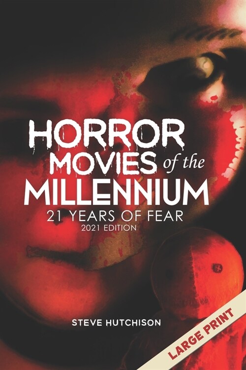 Horror Movies of the Millennium 2021: Large Print (Paperback)