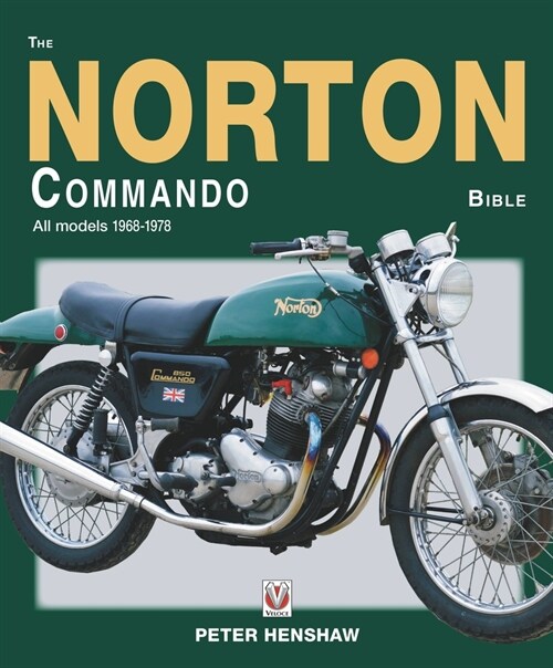 The Norton Commando Bible : All models 1968 to 1978 (Paperback)