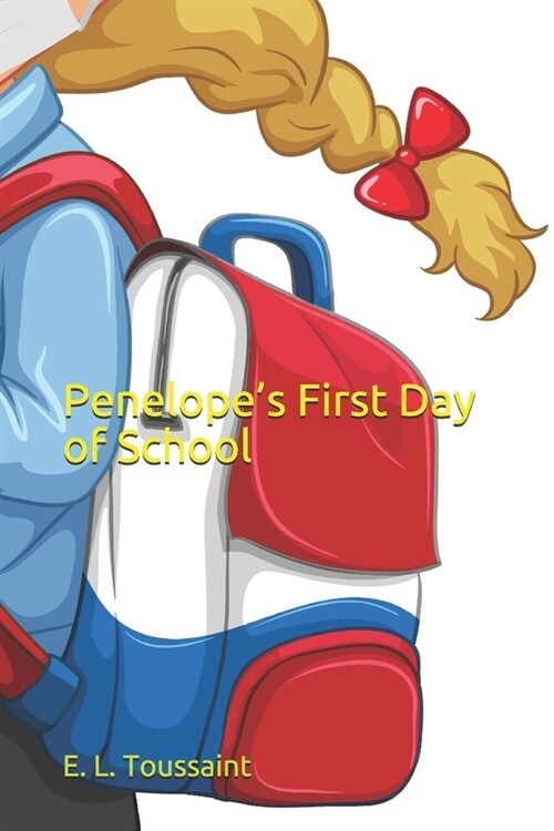 Penelopes First Day of School (Paperback)