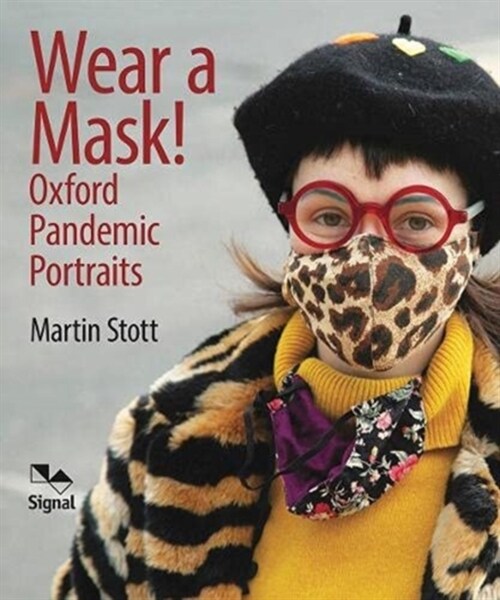 Wear A Mask! : Oxfords Pandemic Portraits (Paperback)