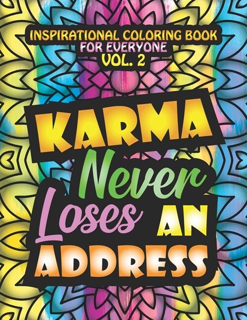 Karma Never Loses An Address. Inspirational Coloring Book For Everyone: Motivational Quotes Coloring Book For Adults, Stress Relief Coloring Book Gift (Paperback)