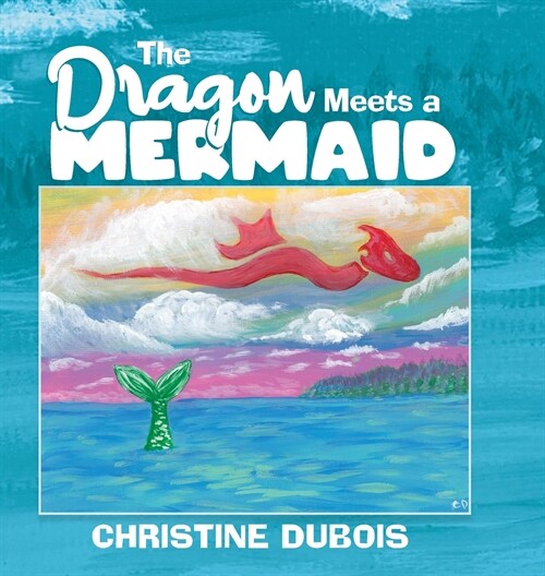 The Dragon Meets a Mermaid (Hardcover)