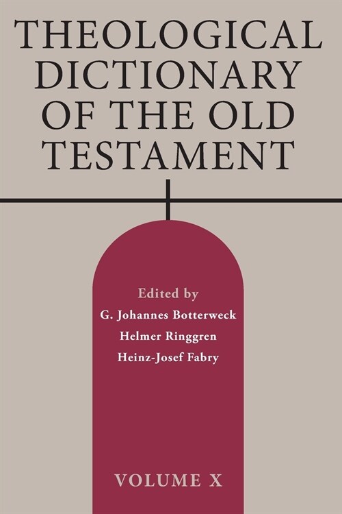 Theological Dictionary of the Old Testament, Volume X: Volume 10 (Paperback)