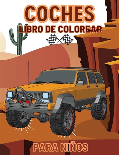 Coches Libro de Colorear para Ni?s: Una Gran Colecci? de 50 Supercoches para Chicos 좧oches de Lujo, Cl?icos, Todoterreno y Mucho M?! (Paperback)