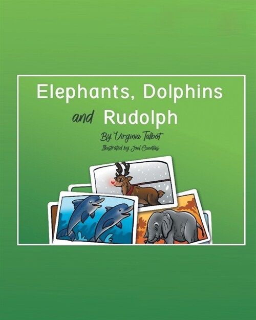 Elephants, Dolphins, and Rudolph (Paperback)
