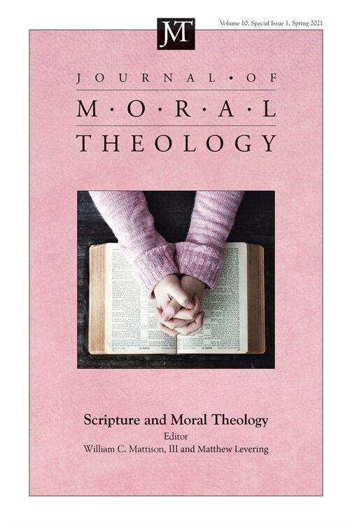 Journal of Moral Theology, Volume 10, Special Issue 1 (Paperback)