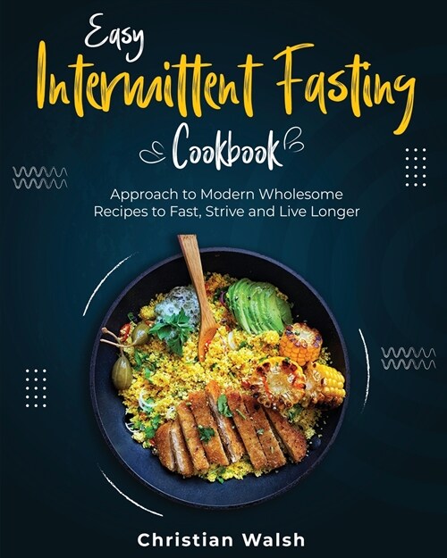 Easy Intermittent Fasting Cookbook (Paperback)