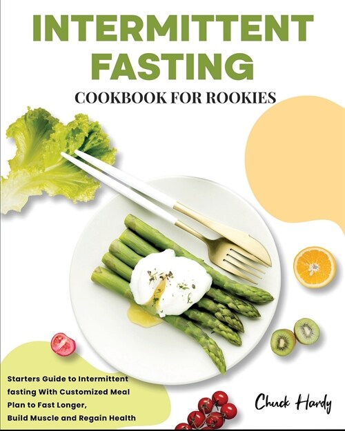 Intermittent Fasting Cookbook for Rookies (Paperback)