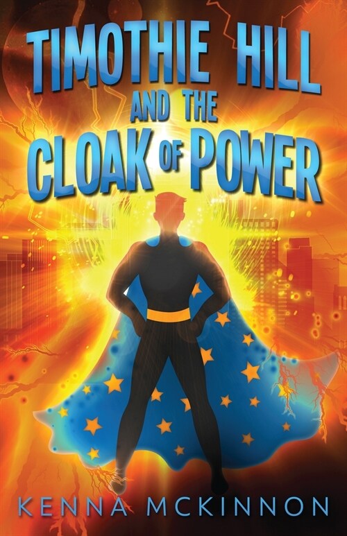 Timothie Hill and the Cloak of Power (Paperback)