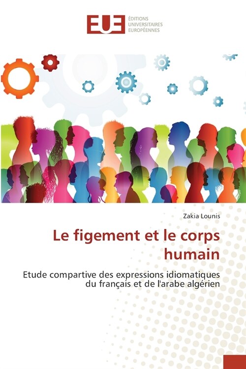 Le figement et le corps humain (Paperback)