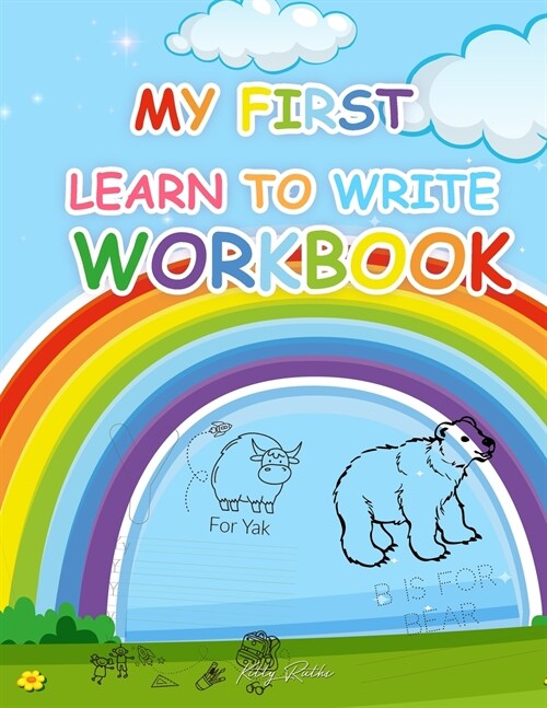 My First Learn To Write Workbook: Practice for Kids with Pen Control, Line Tracing, Letters, and More! (Paperback)