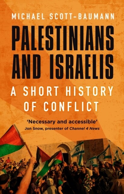 Palestinians and Israelis : A Short History of Conflict (Hardcover)