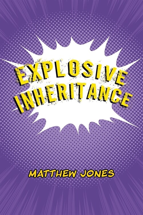 Explosive Inheritance (Paperback)