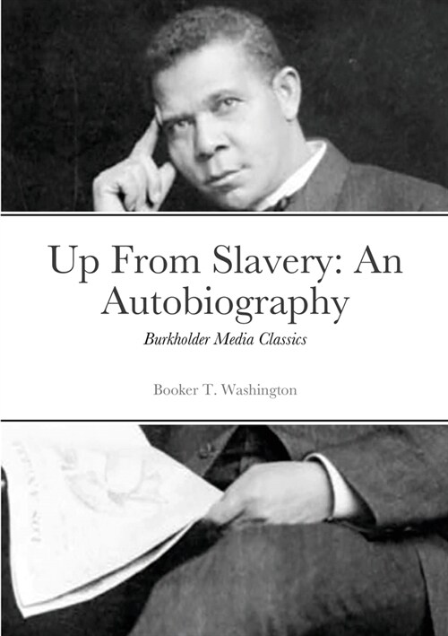 Up from Slavery: Burkholder Media Classics (Paperback)