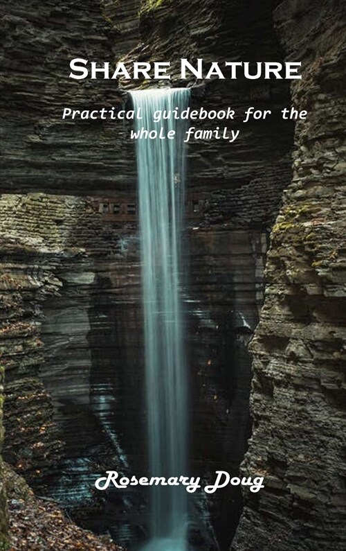 Share Nature: Practical guidebook for the whole family (Hardcover)
