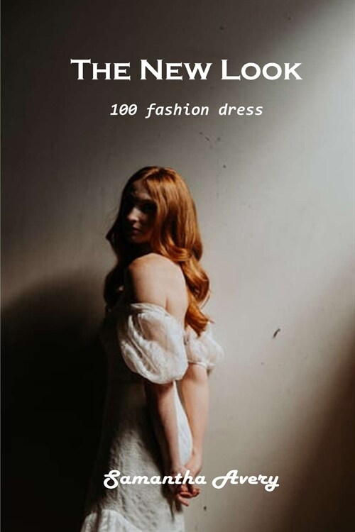 The New Look: 100 fashion dress (Paperback)