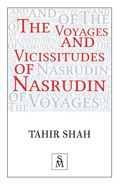 The Voyages and Vicissitudes of Nasrudin (Paperback)