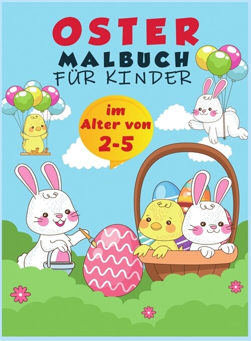 Ostern F?bung Buch f? Kinder im Alter von 2-5: Eine Sammlung von Spa?und einfache Osterei, Hase und Ostern Zeug F?bung Seiten f? Kinder, Kleinkin (Hardcover)