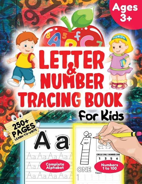Letter and Number Tracing Activity Book for Kids: 250+ Pages Learn to Write, Ages 3+ (Paperback)