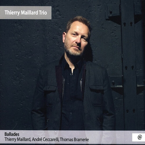 [수입] Thierry Maillard Trio - Ballades