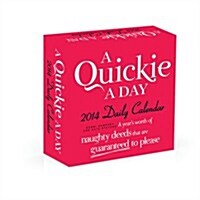 Quickie a Day 2014 Daily Calendar (Paperback)