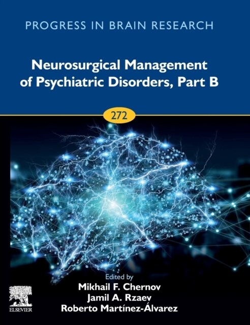 Neurosurgical Management of Psychiatric Disorders, Part B: Volume 272 (Hardcover)