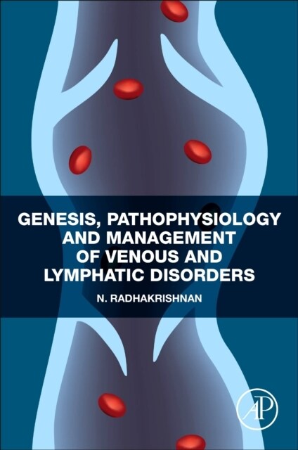 Genesis, Pathophysiology and Management of Venous and Lymphatic Disorders (Paperback)