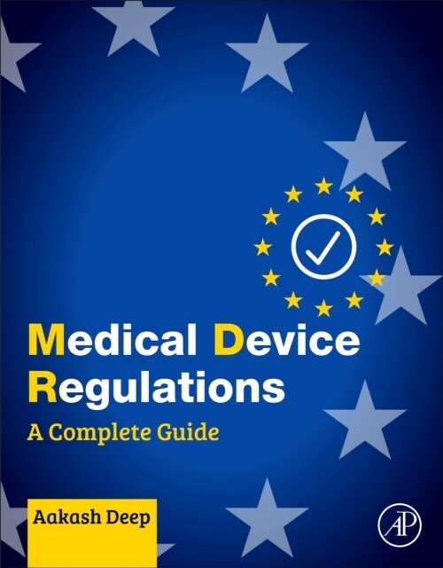 Medical Device Regulations : A Complete Guide (Paperback)