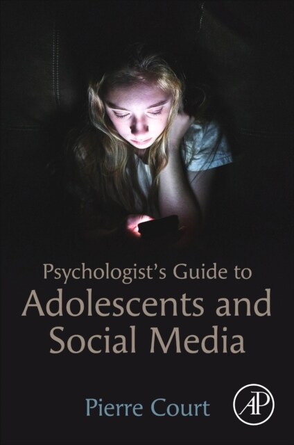 Psychologists Guide to Adolescents and Social Media (Paperback)