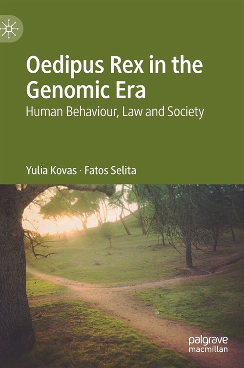 Oedipus Rex in the Genomic Era : Human Behaviour, Law and Society (Hardcover, 1st ed. 2021)