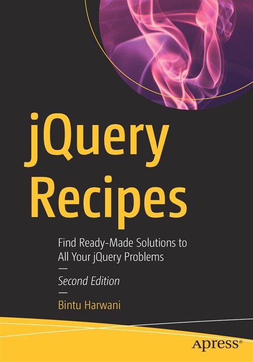 Jquery Recipes: Find Ready-Made Solutions to All Your Jquery Problems (Paperback, 2)