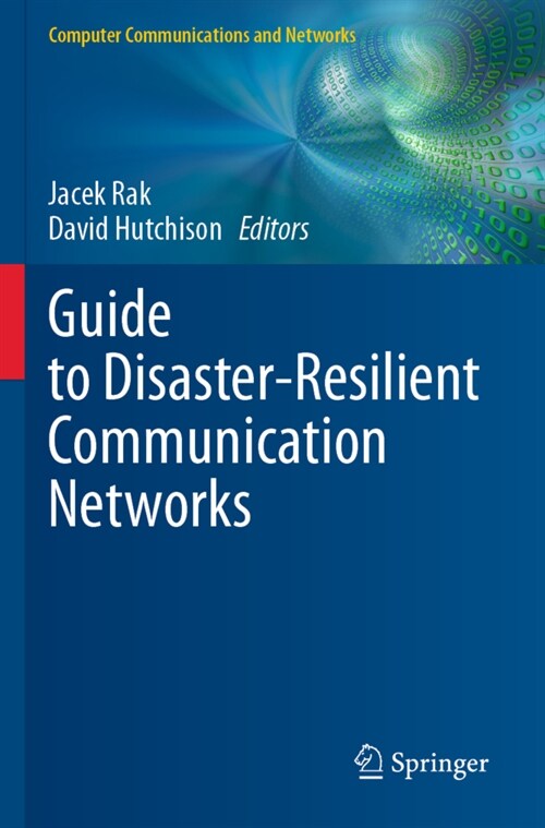 Guide to Disaster-Resilient Communication Networks (Paperback)