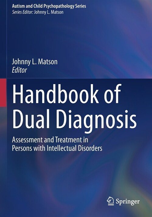 Handbook of Dual Diagnosis: Assessment and Treatment in Persons with Intellectual Disorders (Paperback, 2020)