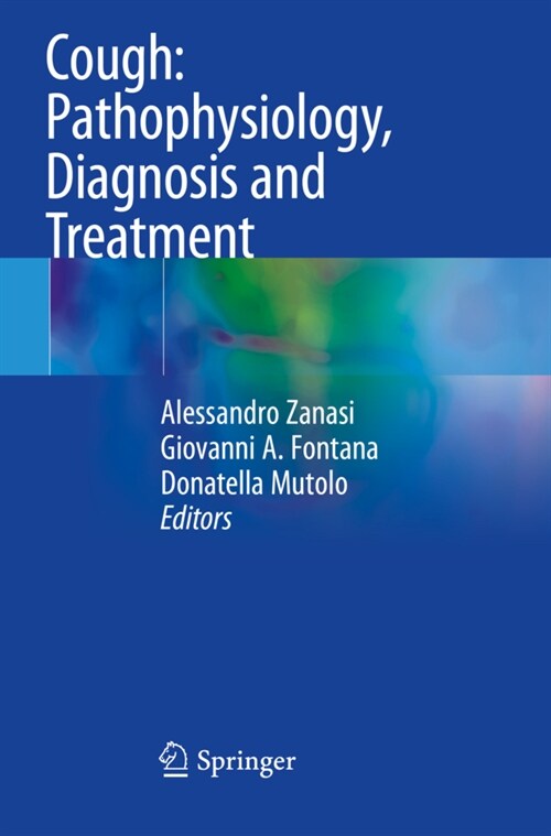 Cough: Pathophysiology, Diagnosis and Treatment (Paperback, 2020)