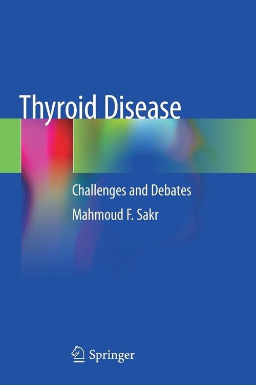 Thyroid Disease: Challenges and Debates (Paperback, 2020)