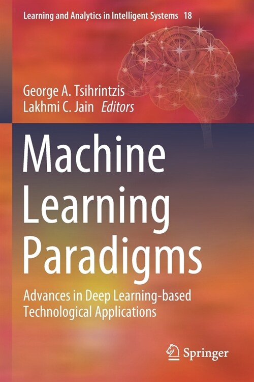 Machine Learning Paradigms: Advances in Deep Learning-Based Technological Applications (Paperback, 2020)