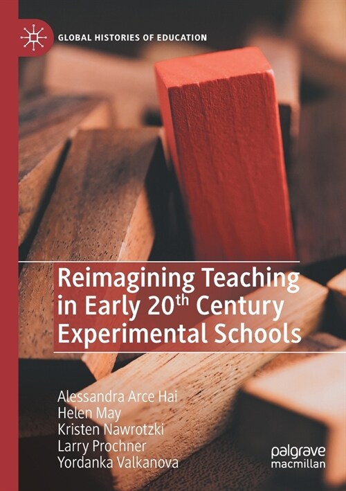 Reimagining Teaching in Early 20th Century Experimental Schools (Paperback)