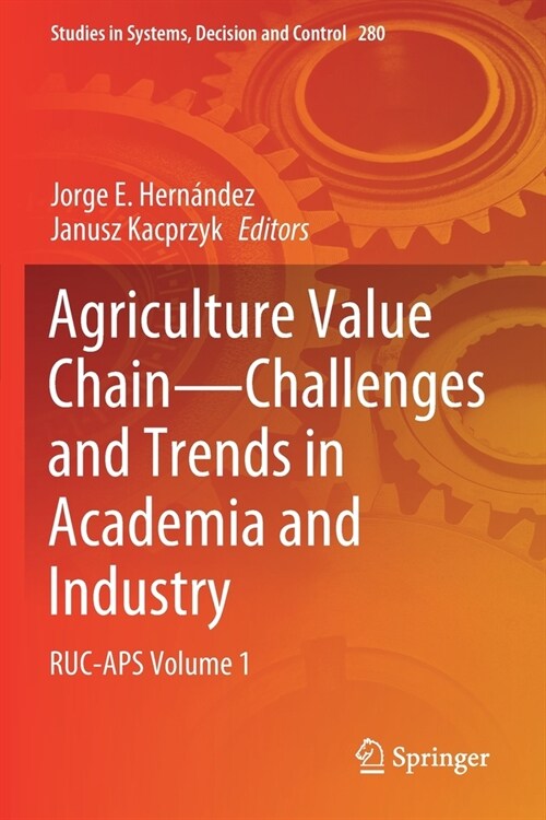 Agriculture Value Chain - Challenges and Trends in Academia and Industry: Ruc-APS Volume 1 (Paperback, 2021)