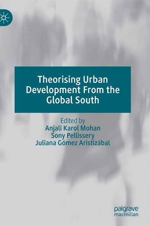 Theorising Urban Development From the Global South (Hardcover)