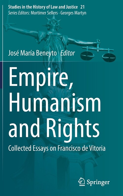 Empire, Humanism and Rights: Collected Essays on Francisco de Vitoria (Hardcover, 2021)