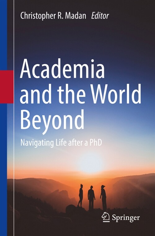 Academia and the World Beyond: Navigating Life After a PhD (Paperback, 2021)