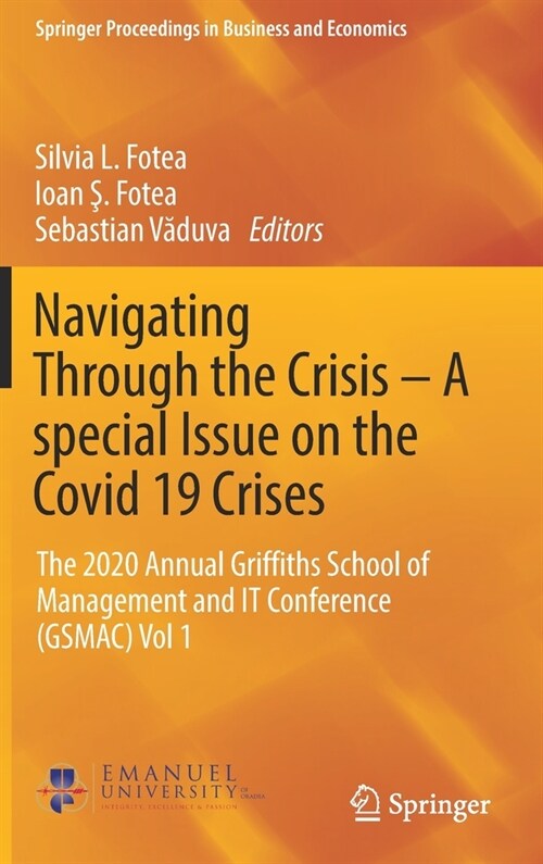 Navigating Through the Crisis - A Special Issue on the Covid 19 Crises: The 2020 Annual Griffiths School of Management and It Conference (Gsmac) Vol 1 (Hardcover, 2021)