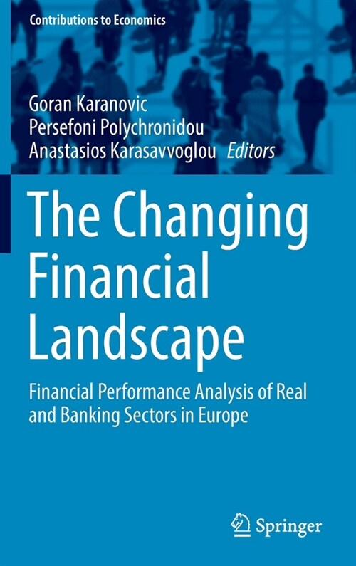 The Changing Financial Landscape: Financial Performance Analysis of Real and Banking Sectors in Europe (Hardcover, 2021)