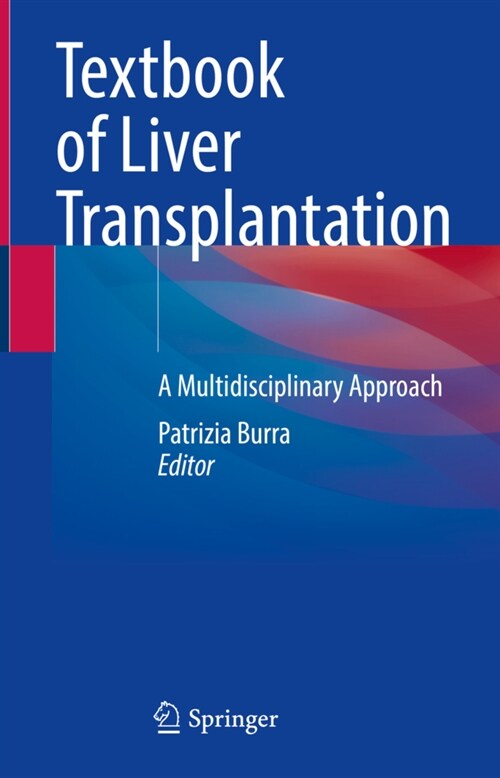 Textbook of Liver Transplantation: A Multidisciplinary Approach (Hardcover, 2022)