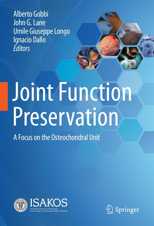 Joint Function Preservation: A Focus on the Osteochondral Unit (Hardcover, 2022)