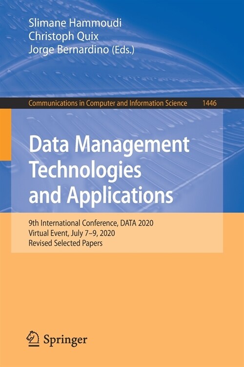 Data Management Technologies and Applications: 9th International Conference, Data 2020, Virtual Event, July 7-9, 2020, Revised Selected Papers (Paperback, 2021)