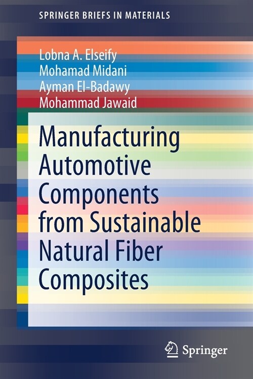 Manufacturing Automotive Components from Sustainable Natural Fiber Composites (Paperback)