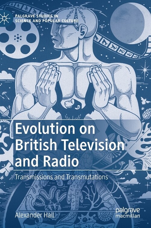 Evolution on British Television and Radio: Transmissions and Transmutations (Hardcover, 2021)